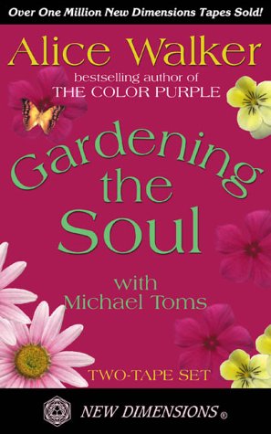 Gardening the Soul (9781561707010) by Walker, Alice; Toms, Michael