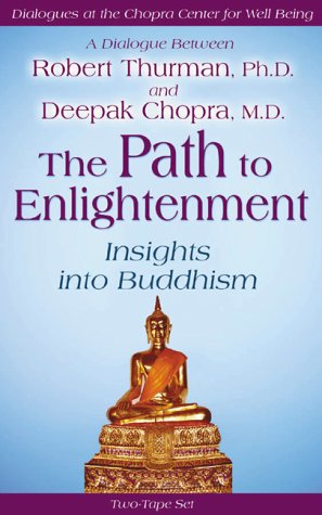 The Path to Enlightenment: Insights into Buddhism (9781561707324) by Thurman, Robert; Chopra, Deepak