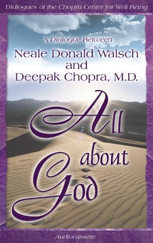 All About God: A Dialogue Between Neale Donald Walsch and Deepak Chopra (9781561707355) by Walsch, Neale Donald; Chopra, Deepak