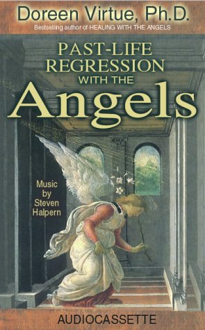 Past-Life Regression With the Angels: Gently Unlocking the Secrets of Your Prior Lives (9781561707492) by Virtue, Doreen