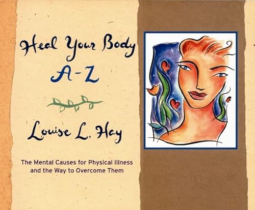 Imagen de archivo de Heal Your Body A-Z: The Mental Causes for Physical Illness and the Way to Overcome Them a la venta por KuleliBooks