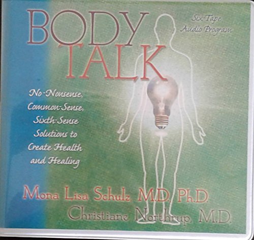9781561708529: Body Talk: No-Nonsense, Common-Sense, Sixth-Sense Solutions to Create Health and Healing