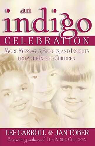 9781561708598: An Indigo Celebration: More Message, Stories and Insights from the Indigo Children