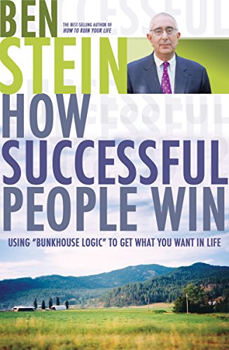 Beispielbild fr How Successful People Win: Using Bunkhouse Logic to Get What You Want in Life zum Verkauf von Wonder Book