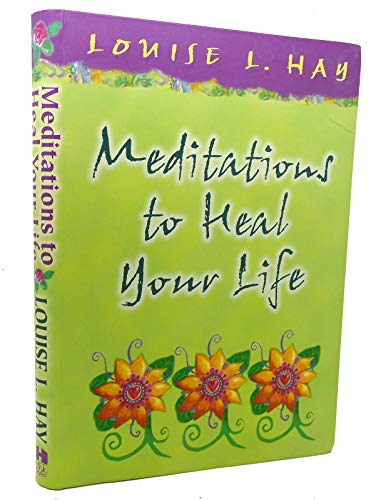 Stock image for Meditations to Heal Your Life (Hay House Lifestyles) for sale by SecondSale