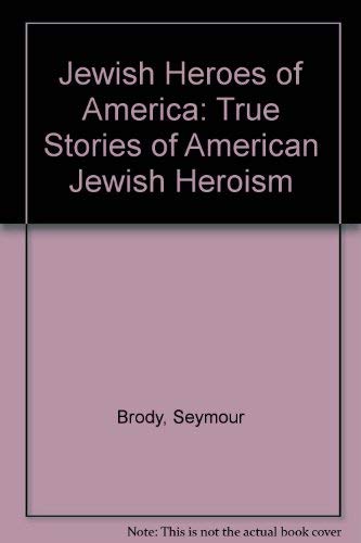 Imagen de archivo de Jewish Heroes of America: True Stories of American Jewish Heroism a la venta por Decluttr