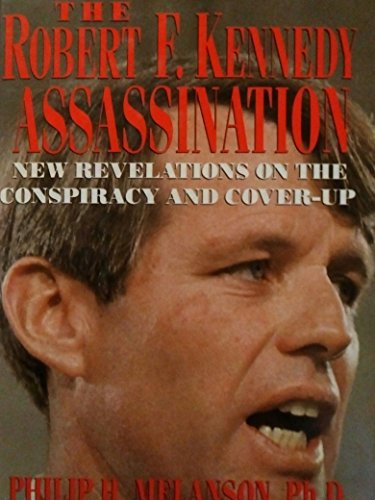 Beispielbild fr Robert F. Kennedy Assassination: New Revelations on the Conspiracy and Coverup 1968-1991 zum Verkauf von Martin Nevers- used & rare books