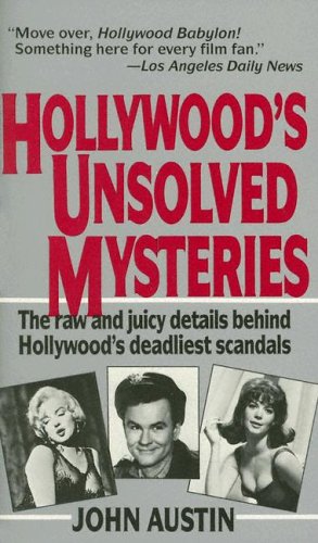 Beispielbild fr Hollywood's Unsolved Mysteries: The Raw and Juicy Details Behind Hollywood's Deadliest Scandals zum Verkauf von ThriftBooks-Atlanta