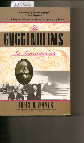 9781561710720: Guggenheims (1848-1988): An American Epic