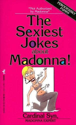 Imagen de archivo de The Sexiest Jokes About Madonna a la venta por Thomas F. Pesce'