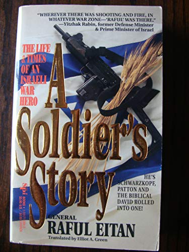 Beispielbild fr A Soldier's Story : The Life and Times of an Israeli War Hero zum Verkauf von Better World Books