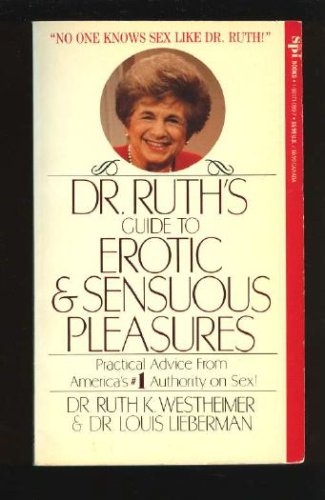 Stock image for Dr. Ruths Guide to Erotic and Sensuous Pleasures for sale by Goodwill of Colorado