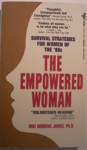 Beispielbild fr The Empowered Woman: How to Survive and Thrive in Our Male-Oriented Society zum Verkauf von Robinson Street Books, IOBA