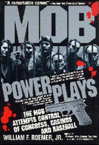 9781561711680: Mob Power Plays: The Mob Attempts Control of Congress, Casinos and Baseball : A Novel