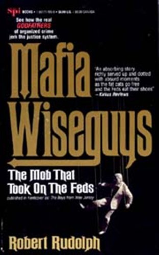 Beispielbild fr Mafia Wiseguys : The Mob That Took on the Feds zum Verkauf von Better World Books