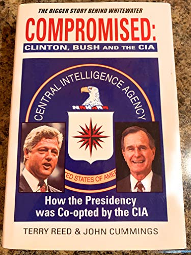 

Compromised: Clinton, Bush and the CIA [signed]