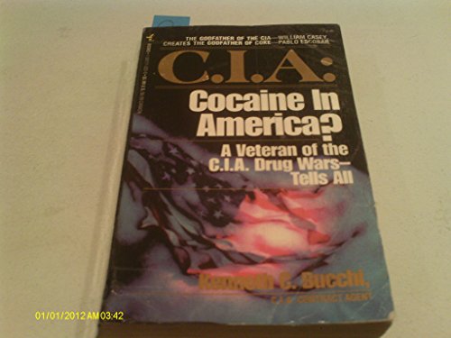 Stock image for C.I.A. Cocaine in America?: A Veteran of the C.I.A. Drug War Tells All for sale by Front Cover Books