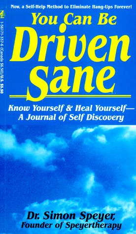 Beispielbild fr You Can Be Driven Sane!: Know Yourself to Heal Yourself : A Journal of Self Discovery zum Verkauf von Ebooksweb