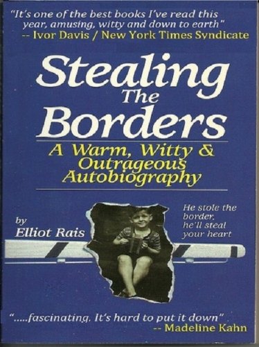 9781561713752: Stealing the Borders: A Warm, Witty and Outrageous Autobiography (First Edition 1994)