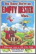 Stock image for You Know You're an Empty Nester When.: A Hilarious Look at Life After Kids for sale by Gulf Coast Books