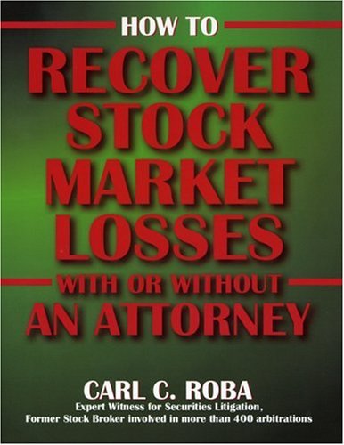 Imagen de archivo de How to Recover Your Stock Market Losses With or Without an Attorney a la venta por Black and Read Books, Music & Games