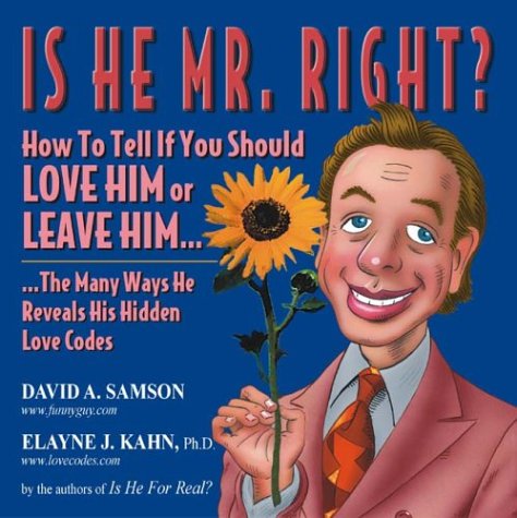 Beispielbild fr Is He Mr. Right? How to Tell If You Should Love Him or Leave Him zum Verkauf von Ergodebooks