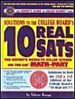9781561719440: Solutions to the College Board: 10 Real SATs: The Expert's Guide to Killer Scores on the Sat Math-Part