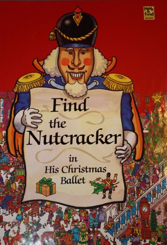 Beispielbild fr Find the Nutcracker in his Christmas ballet (Look & find books) zum Verkauf von Jenson Books Inc