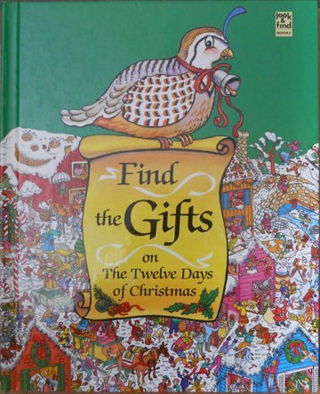 Beispielbild fr Find the Gifts on the Twelve Days of Christmas (Look & Find Books) zum Verkauf von Wonder Book