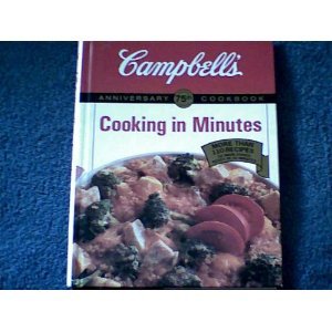 Beispielbild fr Campbell's 75th Anniversary Cookbook: Cooking in Minutes zum Verkauf von Wonder Book