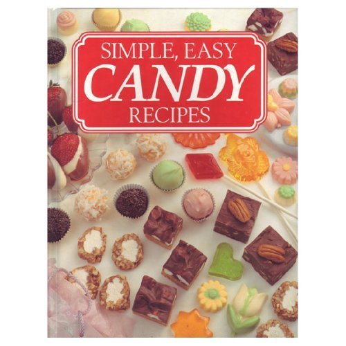 Stock image for Simple Easy Candy Recipes for sale by HPB-Diamond