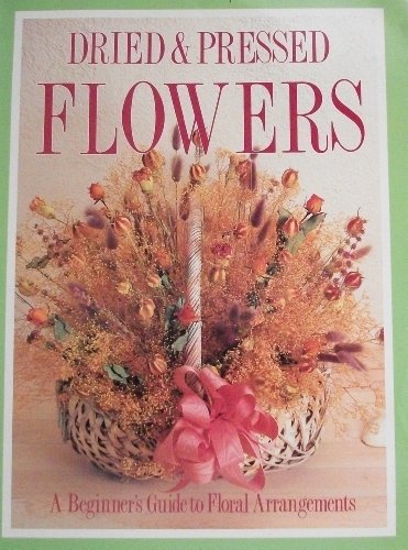 Stock image for Dried and Pressed Flowers for sale by Ergodebooks