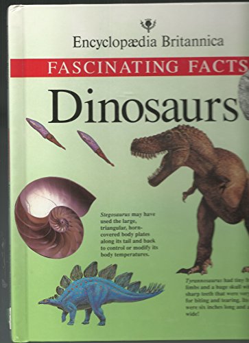 Beispielbild fr Dinosaurs (Encyclopaedia Britannica Fascinating Facts Series) zum Verkauf von Wonder Book