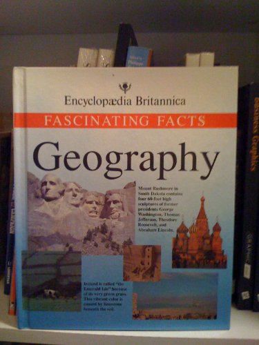 Beispielbild fr Geography: Fascinating Facts (Encyclopedia Britannica Fascinating Facts Series) zum Verkauf von Wonder Book