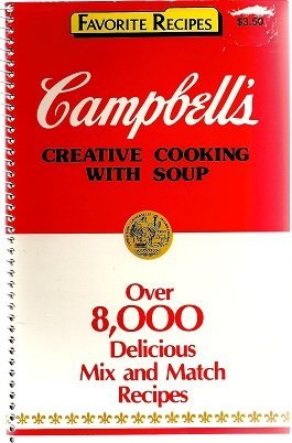 9781561733606: Campbell's Creative Cooking with Soup by Campbell Soup Company (1985-08-02)
