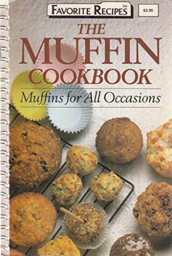 Beispielbild fr The Muffin Cookbook: Muffins for All Occasions zum Verkauf von Better World Books: West