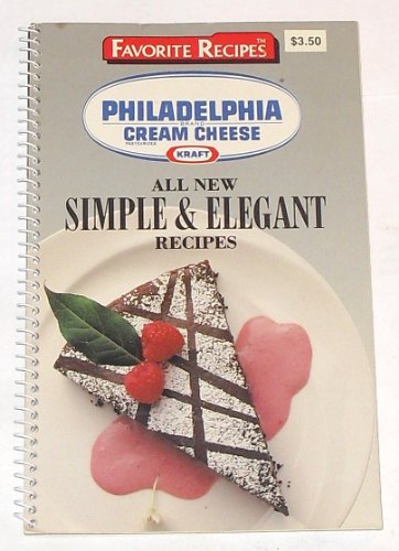 Beispielbild fr All New Simple & Elegant Recipes (Philadelphia Cream Cheese) zum Verkauf von Wonder Book