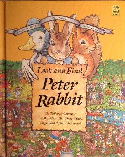 Stock image for Look and Find Peter Rabbit and His Friends: The Tailor of Gloucester, Two Bad Mice, Mrs. Tiggy-Winkle, Ginger and Pickles, and More! for sale by ThriftBooks-Atlanta