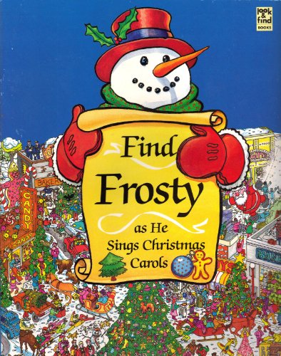 Imagen de archivo de Find Frosty as He Sings Christmas Carols (Look & Find Books) a la venta por ThriftBooks-Reno
