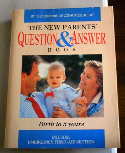 Beispielbild fr The New Parents' Question and Answer Book zum Verkauf von Wonder Book
