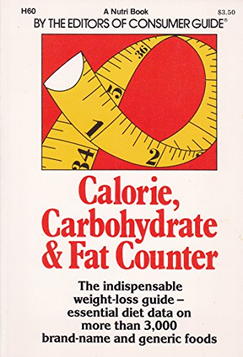 9781561734627: Calorie, Carbohydrate & Fat Counter: The Indespensable Weight-Loss Guide - Essential Diet Data on More Than 3,000 Brand-Name and Generic Foods