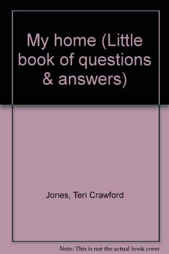 Beispielbild fr My home (Little book of questions & answers) zum Verkauf von Wonder Book