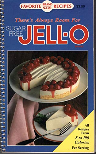 Imagen de archivo de There's Always Room for Sugar Free Jell-O Brand (Favorite All Time Recipes) a la venta por Your Online Bookstore