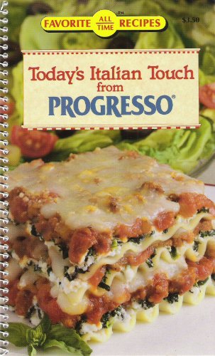 Imagen de archivo de Today's Italian Touch from Progresso (Favorite All Time Recipes) a la venta por Wonder Book