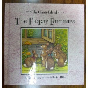 Imagen de archivo de Classic Tales: Flopsy Bunnies a la venta por Half Price Books Inc.