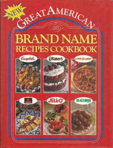 Stock image for New Great American Brand Name Recipes Cookbook for sale by Better World Books