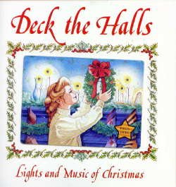 Stock image for Deck the Halls (Lights and Music of Christmas) for sale by Upward Bound Books