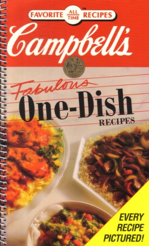 Beispielbild fr Campbell's Fabulous One-Dish Meals (Favorite All Time Recipes Series) zum Verkauf von Wonder Book