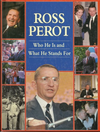 Stock image for Ross Perot: Who He Is and What He Stands For for sale by Presidential Book Shop or James Carroll