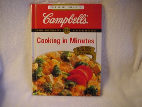 Stock image for Campbell's Cooking in Minutes (Favorite All Time Recipes Series) for sale by SecondSale